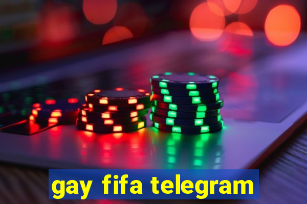 gay fifa telegram